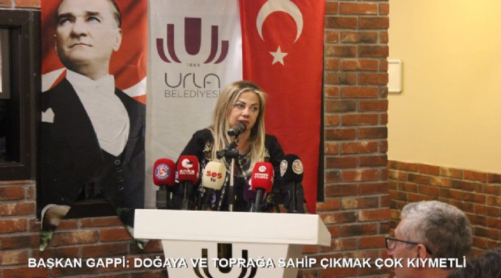 BAŞKAN GAPPİ: DOĞAYA VE TOPRAĞA SAHİP ÇIKMAK ÇOK KIYMETLİ