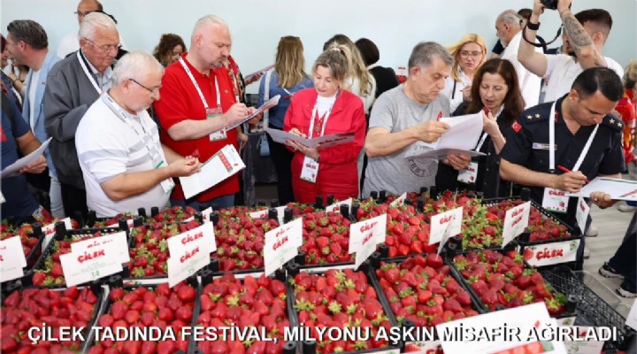 ÇİLEK TADINDA FESTİVAL, MİLYONU AŞKIN MİSAFİR AĞIRLADI