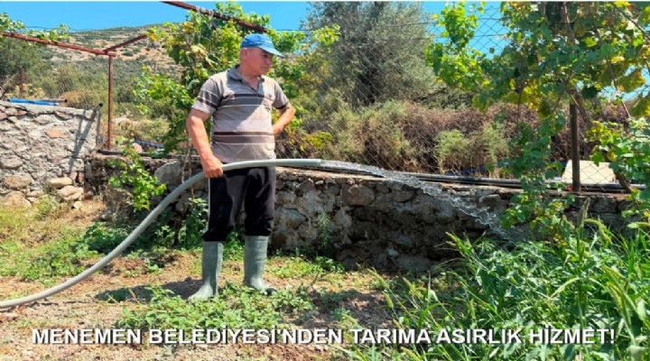 MENEMEN BELEDİYESİ'NDEN TARIMA ASIRLIK HİZMET!