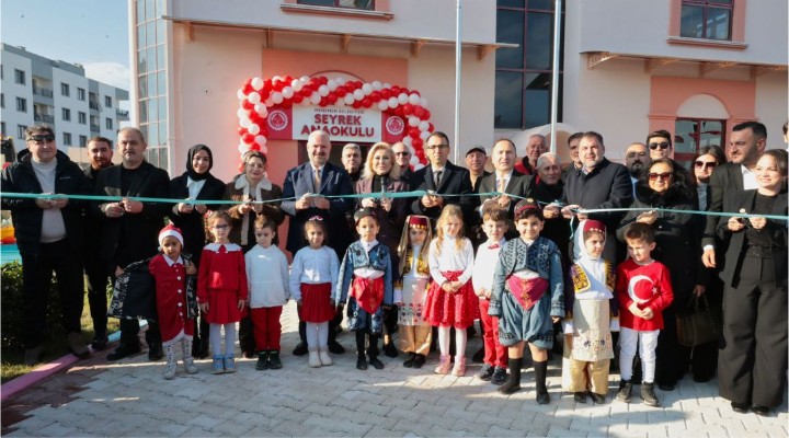 MENEMEN BELEDİYESİ SEYREK ANAOKULU COŞKULU TÖRENLE AÇILDI