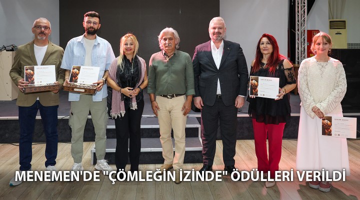 MENEMEN'DE 'ÇÖMLEĞİN İZİNDE' ÖDÜLLERİ VERİLDİ