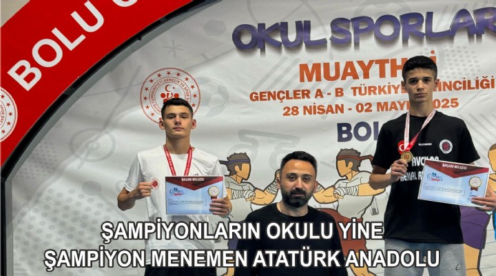 ŞAMPİYONLARIN OKULU YİNE ŞAMPİYON MENEMEN ATATÜRK ANADOLU